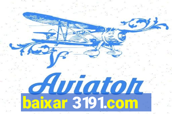 baixar 3191.com